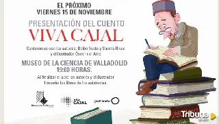 El Museo de la Ciencia de Valladolid celebra este viernes la extraordinaria vida de Ramón y Cajal 